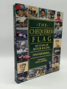 The Chequered Flag: 100 Years of Motor Racing, Ivan Rendall, Coffee Table Book - Imagen 1 de 5