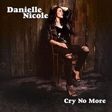 Cry No More von Danielle Nicole | CD | Zustand sehr gut - Bild 1 von 2