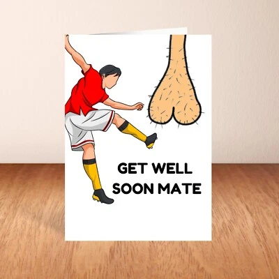 Funny Get Well Soon Card Kick In The Balls Injured Football Novelty Joke Card - Image 1 of 4
