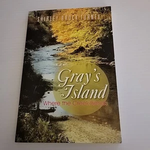 Gray's Island: Where the Creek Bends - Turney *LN* - **SIGNED** GA / TN Culture - Imagen 1 de 12