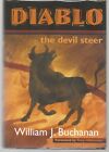 DIABLO THE DEVIL STEER WILLIAM J. BUCHANAN HARDCOVER W/DUST JACKET 1ST PRINTING