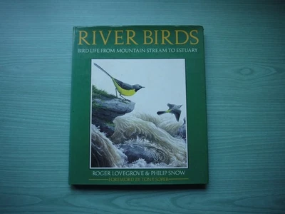 RIVER BIRDS by ROGER LOVEGROVE & PHILIP SNOW H/BACK D/W 1984 1ST EDIT ILLUST - Image 1 of 4