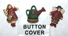 New Button Covers Set of 3 Red & Green Garden Watering Can Angels