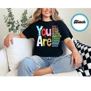 Teacher Shirt "You Are" Kind Brave Smart Positive Affirmations Gift T Shirt - Picture 1 of 9