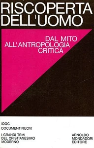 RISCOPERTA DELL'UOMO - DAL MITO ALL'ANTROPOLOGIA CRITICA Intr. di Nando Fabro - Picture 1 of 1