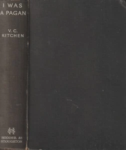 I Was A Pagan, Kitchen, Hodder & Stoughton, Oxford Group w/ replica dustjacket - Picture 1 of 10