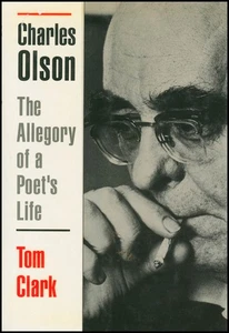 Charles Olson: The Allegory of a Poet's Life - Picture 1 of 2