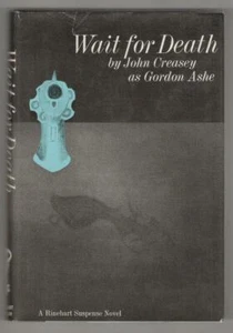 Wait for Death by John Creasey as Gordon Ashe - Picture 1 of 1