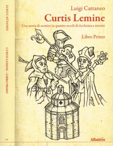Curtis Lemine. Una storia di uomini in quattro secoli di ricchezza e miserie vol - Foto 1 di 1