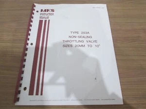 MKS, Type 253A, Non Seal Throttling Valve 20mm to 10", Instruction Manual, Used - Picture 1 of 6