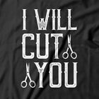 I will cut you T-shirt fryzjer śmieszny koszulka męska koszulka fryzjer od S do 3XL rozmiar