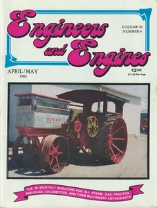 Engineers & Engines Magazine Volume 30 Number 6 April/May 1985 - Picture 1 of 1