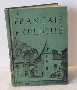 Le Francais Explique Albert l. Cru 1938 Silver Burdett Used school copy - Picture 1 of 12