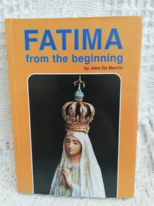 Fatima From the Beginning - John De Marchi - Paperback - Picture 1 of 7