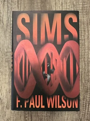 F. Paul WILSON -- Sims -- 2003 SIGNED 1st Edition Hardcover 1st Printing - Image 1 of 4