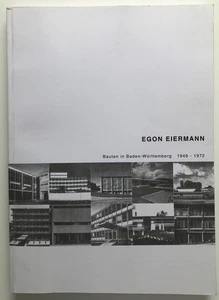 Egon Eiermann, Bauten in Baden-Württemberg 1946-1972, Egon Eiermann Gesellschaft - Picture 1 of 1