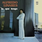 Lo Que Tengo by Linares, Alfredo (Record, 2021)