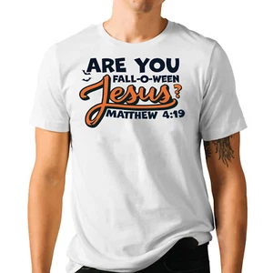 Are You Fall-O-Ween Jesus T-Shirt - Matthew Bible Christian Halloween Tee - Picture 1 of 43