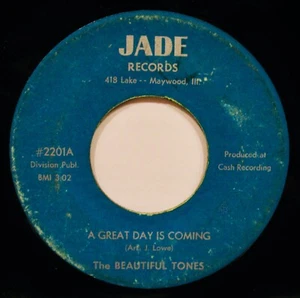 THE BEAUTIFUL TONES ✦ A Great Day Is Coming~Chicago Black Gospel 45~JADE #2201 - Picture 1 of 2