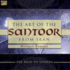 Hossein Farjami The Art Of The Santoor From Iran: Road To Esfahan (Cd) Album