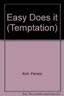 FR EASY günstig Kaufen-Easy Does it (Temptation S.) by Roth, Pamela 0263777707 FREE Shipping