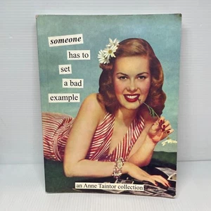 Someone Has to Set Bad Example by Anne Taintor (Paperback Book) Humor, Art - Bild 1 von 7