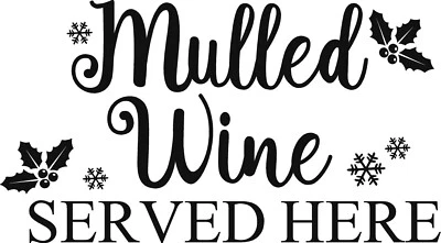 MISS STIXX Mulled Wine Served Here Vinyl Sticker Decal Label Festive Christmas Catering