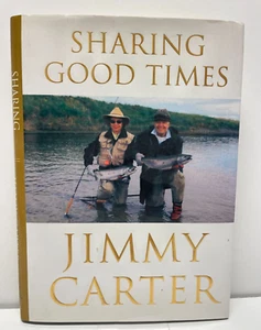 JIMMY CARTER Signed SHARING GOOD TIMES 1st Printing Hardback in Jacket Like New - Picture 1 of 13