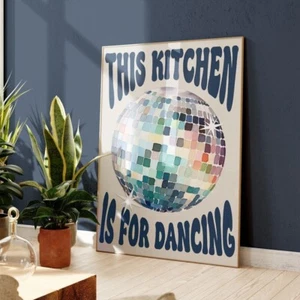 Diese Küche ist zum Tanzen Druck Küche Wandkunst Wohnkultur Poster Disco 2028 - Bild 1 von 3