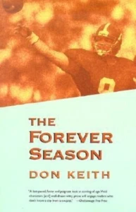 NEW 2002 The Forever Season by Don Keith 0817312420 Football DEEP SOUTH BOOKS - Picture 1 of 1