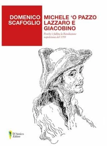 Domenico Scafoglio Michele 'o Pazzo lazzaro Jacobin Naples 1799 republic - Picture 1 of 1