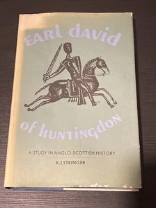 Earl David Of Huntington K.J. Stringer A Study In Anglo-Scottish History - Picture 1 of 7