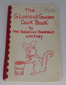 The Glorious Goober Peanut Cookbook by Mrs. Cornelius Vanderbilt Whitney 1977 - Picture 1 of 5