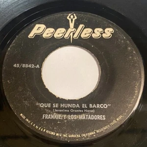 Frankie Y Los Matadores: Que Se Hunda El Barco / Porque Le Pega Su 45 - Hear It - Imagen 1 de 2