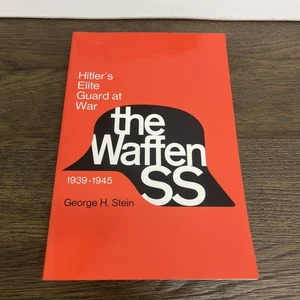 Waffen SS : Hitler's Elite Guard at War, 1939-1945 by George Stein (1984) - Imagen 1 de 4