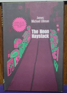 The Neon Haystack  James Michael Ullman 1963 1st printing hardcover DJ  - RARE - Picture 1 of 4