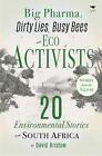 Big Pharma Dirty Lies Busy Bees And Eco Activists 20 Environmental Stories Fr