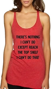 Damen Tanktop There's Nothing I Can't Do Except Reach [#2069] - Bild 1 von 3