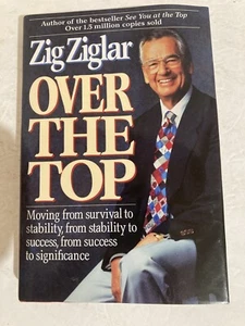 Over the Top: Moving from Survival to Stability by Zig Ziglar (Hardcover, 1994) - Bild 1 von 7