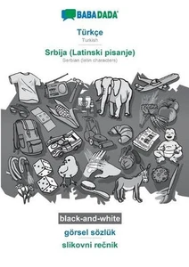 Trke - Srbija (Latinski pisanje), grsel szlk, BW: BABADADA Turkish - Serbian (la - Picture 1 of 1