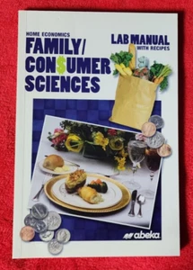 Abeka Home Economics Family Consumer Sciences Lab Manual 10-12th Grade 11091414 - Picture 1 of 6