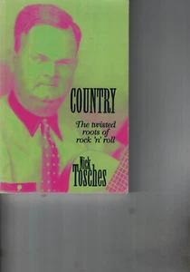 Country: The Twisted Roots Of Rock 'n' Roll by Nick Tosches (Paperback, 1996) - Picture 1 of 2