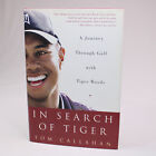SIGNED By Tom Callahan IN SEARCH OF TIGER Hardcover Book With DJ 2003 1st Ed
