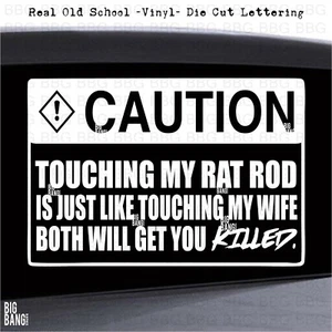 Dont Touch My RAT ROD Vinyl Decal Sticker Funny Warning Death Injury Garage  - Bild 1 von 4