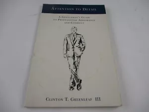 Attention to Detail : A Gentleman's Guide to Professional Appearance and Conduct - Imagen 1 de 10