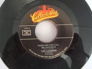 THE CASINOS 45 - Then You Can Tell Me Goodbye   USA re-issue - Picture 1 of 1