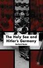The Holy See and Hitler's Germany by G Besier: New