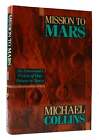 Michael Collins MISSION TO MARS  1st Edition 1st Printing