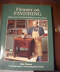 Flexner on Finishing : Finally - Answers to Your Wood Finishing Fears - Imagen 1 de 1