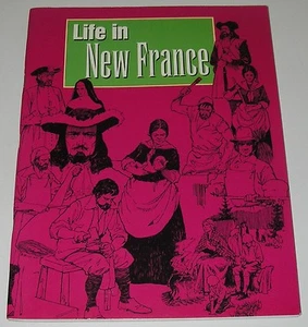 Life in New France by Rosemary Neering & Stan Garrod Growth of Nation Series. - Picture 1 of 7